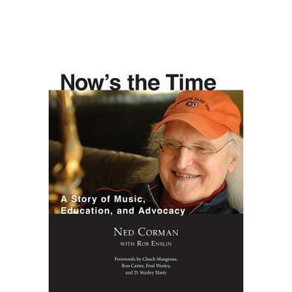 Pre-Owned Now's The Time: A Story of Music, ?Education, and Advocacy (Paperback) 1936940418 9781936940417