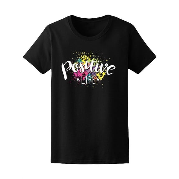 Positive Life Colorful Splashes T-Shirt Women -Image by Shutterstock, Female x-Large