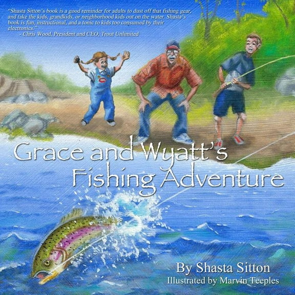 Grace and Wyatt's Fishing Adventure, (Paperback)