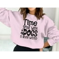 thumbnail image 5 of Time Spent with Dogs Is Never Wasted Sweatshirt, Dog Mama Sweatshirt, Dog Mom Gift, 5 of 9