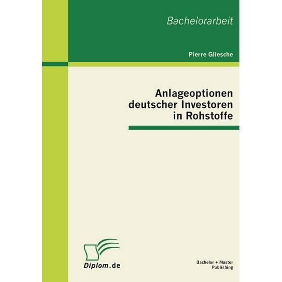 Anlageoptionen deutscher Investoren in Rohstoffe (Paperback)