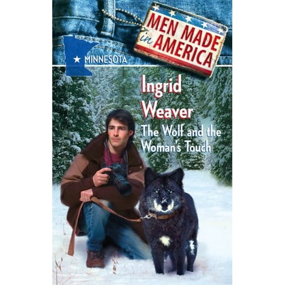 Pre-Owned The Wolf and the Womans Touch Men Made in America: Minnesota 23 Paperback Ingrid Weaver