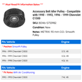 thumbnail image 2 of Accessory Belt Idler Pulley - Compatible with 1990 - 1993, 1996 - 1999 Chevy C1500 1991 1992 1997 1998, 2 of 2