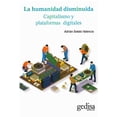 thumbnail image 1 of La Humanidad Disminuida Gedisa Capitalismo y Plataformas Digitales 9786078866359, 1 of 2