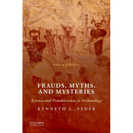 UPC: 9780190096410 | Frauds Myths and Mysteries: Science and Pseudoscience in Archaeology (Paperback)
