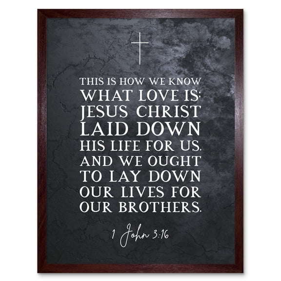 1 John 3:16 Love Jesus Christ Laid Down His Life For Us Christian Bible Verse Quote Scripture Typography Art Print Framed Poster Wall Decor 12x16 inch