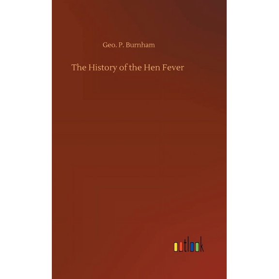 The History of the Hen Fever (Hardcover)