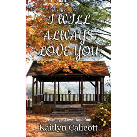 Learning to Love I Will Always Love You, Book 1, (Paperback)