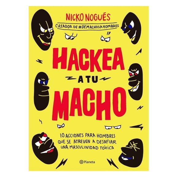 Hackea a tu Macho Planeta México Nicko Nogués