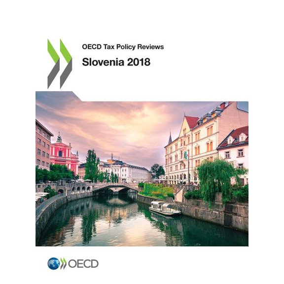 OECD Tax Policy Reviews: Slovenia 2018, (Paperback)