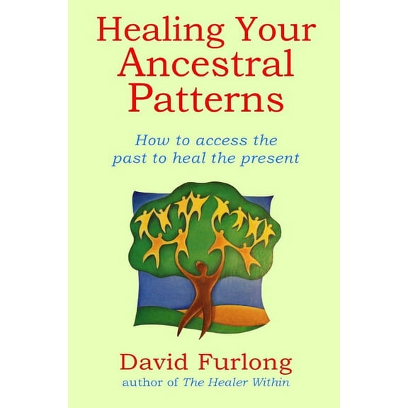 Healing Your Ancestral Patterns (Paperback)