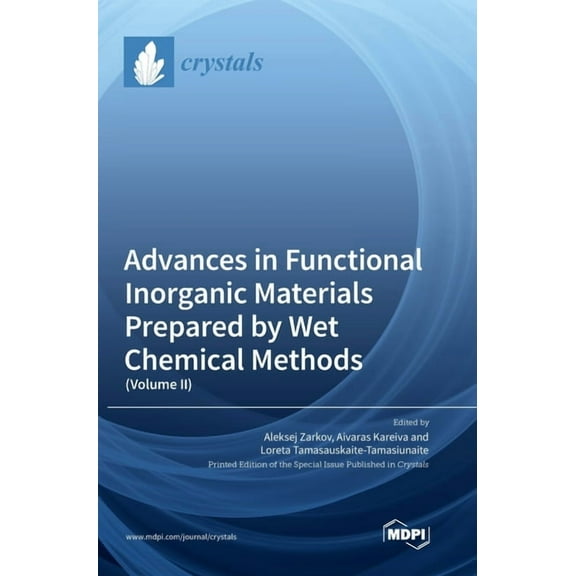 Advances in Functional Inorganic Materials Prepared by Wet Chemical Methods: (Volume II), (Hardcover)