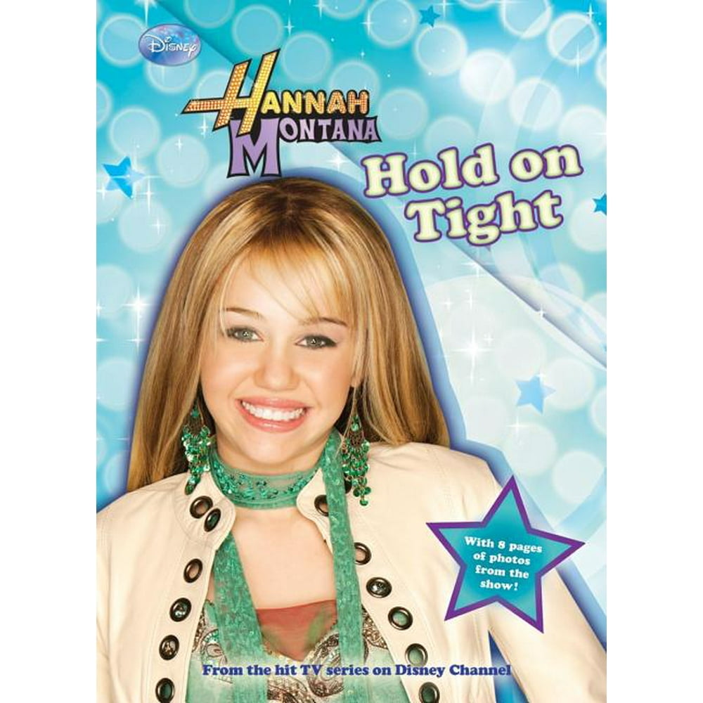Hannah Montana (Disney Press Unnumbered) Hold on Tight (Hardcover
