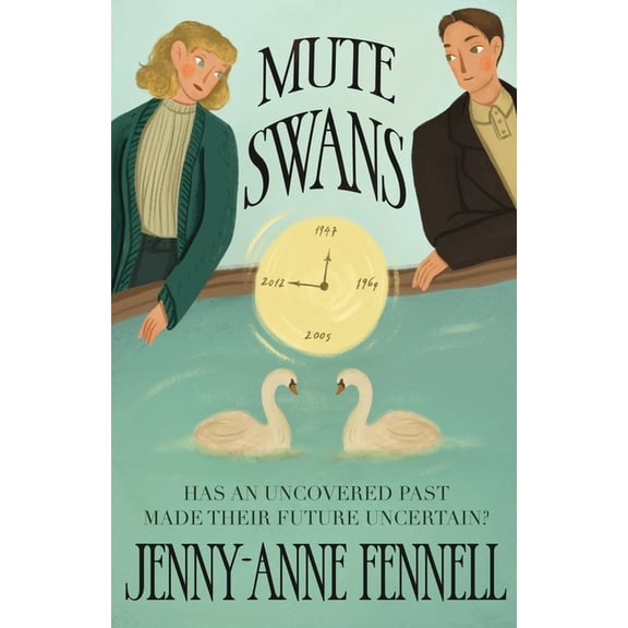 Mute Swans: A hauntingly beautiful exploration of love, loss, and second chances, (Paperback)