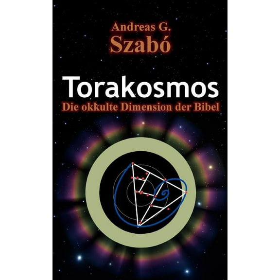 Torakosmos: Die okkulte Dimension der Bibel, (Paperback)