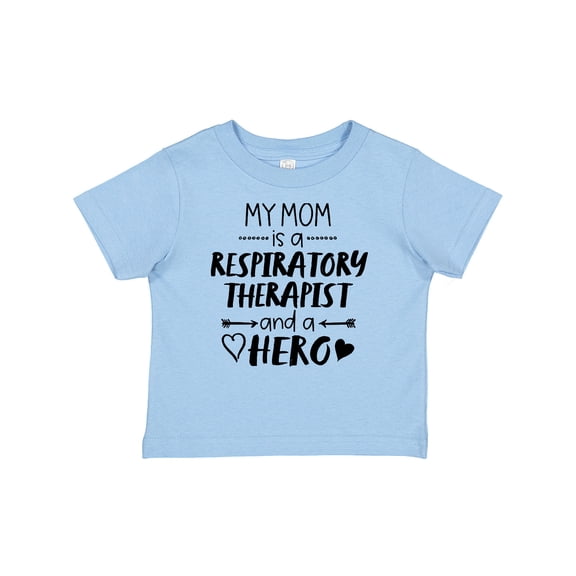 Inktastic My Mom is a Respiratory Therapist and a Hero Boys or Girls Baby T-Shirt