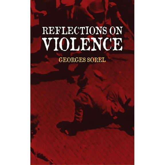 Dover Books on History, Political and So Reflections on Violence, (Paperback)