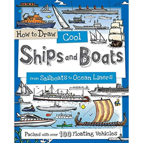 How to Draw Cool Ships and Boats: From Sailboats to Ocean Liners