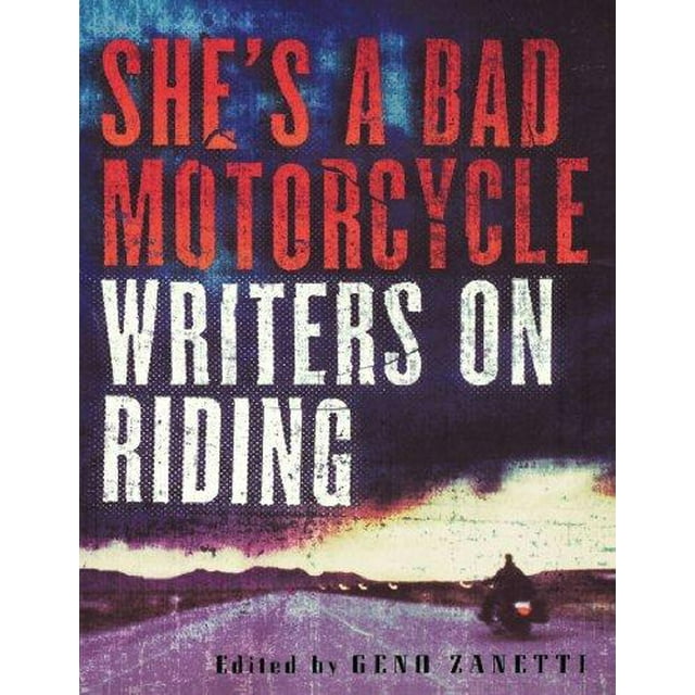 Elle Est une Mauvaise Moto: Écrivains à Chevaucher