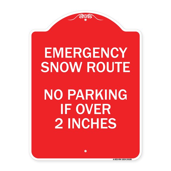 SignMission Designer Series Sign - Emergency Snow Route No Parking Emergency Snow Route No Parking If Over 2 Inches | Red & White 18" X 24" Heavy-Gauge Aluminum Architectural Sign |