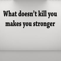 VWAQ What Doesn't Kill You Makes You Stronger Decal Wall Quote Inspirational Vinyl Sticker (9"H x 22"W Black)