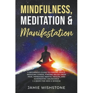 Practicing Mindfulness: 75 Essential Meditations to Reduce Stress, Improve  Mental Health, and Find Peace in the Everyday (Paperback)