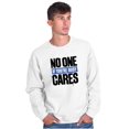 thumbnail image 5 of No One Cares You're Busy Funny Chill Sweatshirt for Men or Women Brisco Brands X, 5 of 6