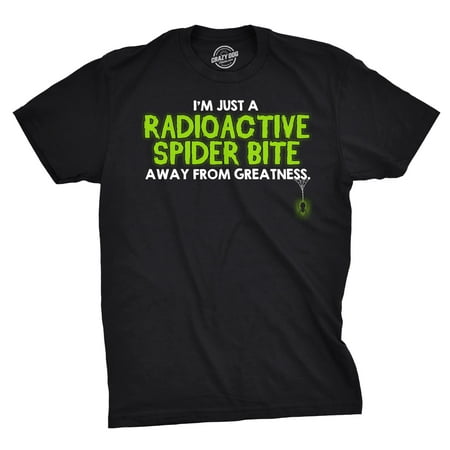 One Radioactive Spider Bite Away T Shirt Funny Sarcastic Superhero Tee