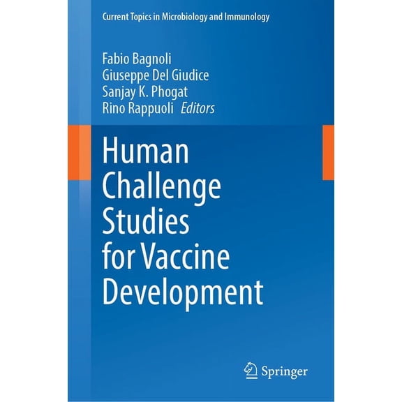 Current Topics in Microbiology and Immmu Human Challenge Studies for Vaccine Development, Book 445, (Hardcover)
