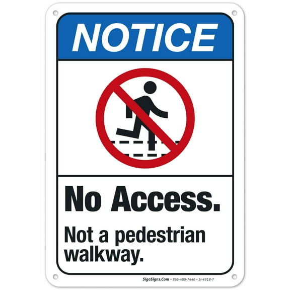 No Access Not A Pedestrian Walkway Sign, ANSI Notice Sign,