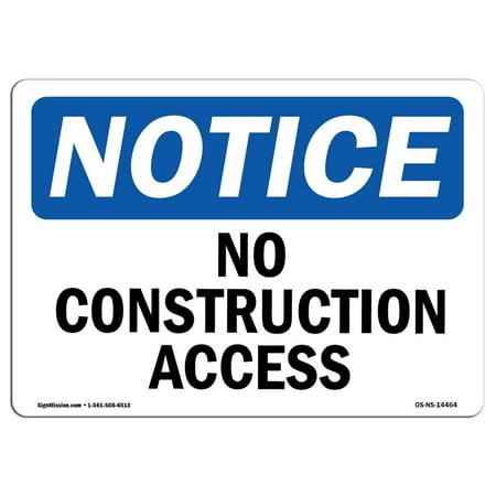 Online Sites For Home Decor OSHA Notice Sign - No Construction Access | Choose from: Aluminum, Rigid Plastic or Vinyl Label Decal | Protect Your Business, Construction Site, Warehouse & Shop Area | Made in the USA ()
