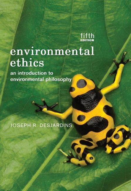 Environmental Ethics : An Introduction To Environmental Philosophy ...