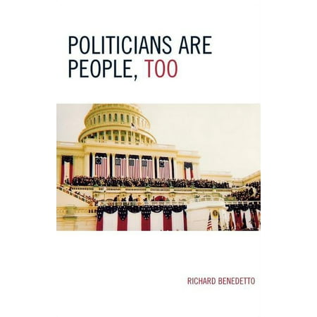 Politicians Are People, Too (Paperback)