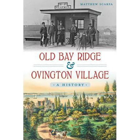 Brief History: Old Bay Ridge & Ovington Village: A History