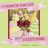 The Princess Who Had Almost Everything [Hardcover - Used]