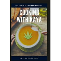 Cooking with Kaya: Dry Flower (Hardcover)
