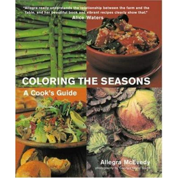 Pre-Owned Coloring the Seasons: A Cook's Guide (Hardcover) 1904920551 9781904920557