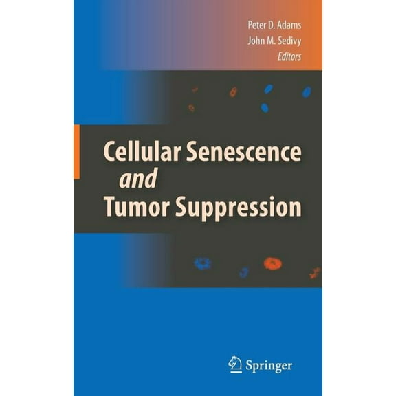 Cellular Senescence and Tumor Suppression, (Hardcover)