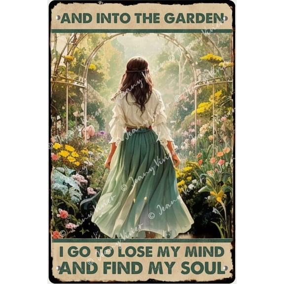and into The Garden I Go to Lose My Mind and Find My Soul Retro Tin Sign, Gardening Poster, Vintage Garden Sign, Vintage Western Decor For Girls Bedroom 12x16 Inches