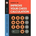 thumbnail image 1 of Pre-Owned Improve Your Chess Calculation: The Ramesh Chess Course, (Paperback), 1 of 1