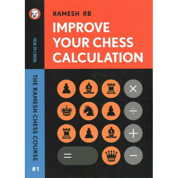 Pre-Owned Improve Your Chess Calculation: The Ramesh Chess Course, (Paperback)