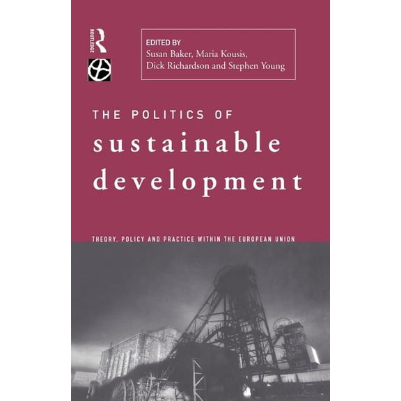 Environmental Politics: Politics of Sustainable Development (Paperback)