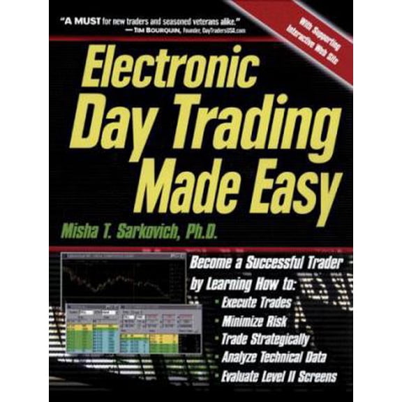 Pre-Owned Electronic Day Trading Made Easy: Become a Successful Trader (Hardcover) 0761521348 9780761521341