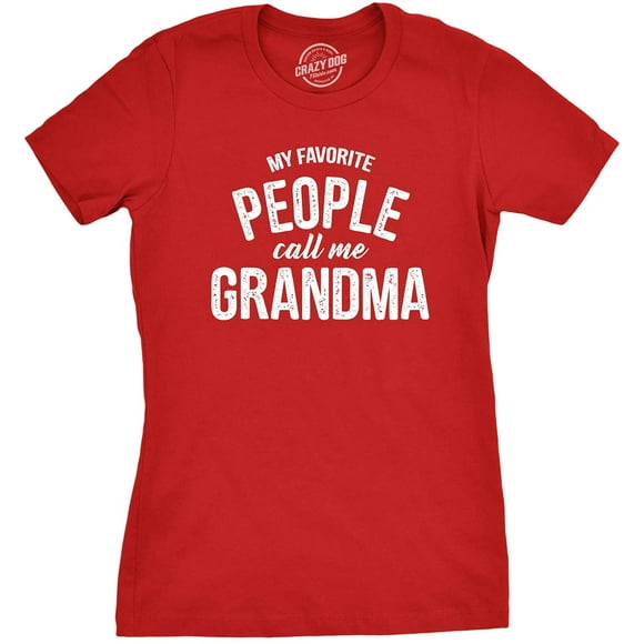 Womens My Favorite People Call Me Grandma T Shirt Funny Mothers Day Tee Ladies