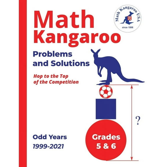 Math Kangaroo Problems and Solutions - Grades 5 & 6 - Odd Years, (Paperback)