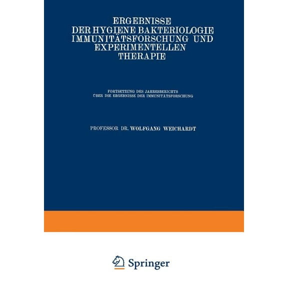Ergebnisse Der Hygiene Bakteriologie Immunitätsforschung Und Experimentellen Therapie: Fortsetzung Des Jahresberichts Ãb, (Paperback)