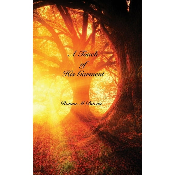 A Touch of His Garment, (Paperback)