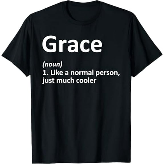 GRACE Definition Personalized Name Funny Birthday Gift Idea T-Shirt