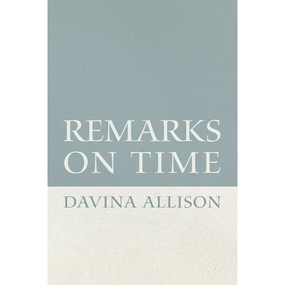 Remarks on Time, (Paperback)
