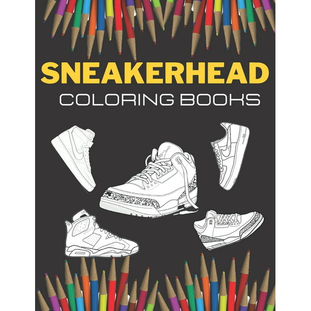 Sneakerhead coloring books : Air Jordan Coloring Book, Sneaker and Kids Coloring (Paperback) - Walmart.com